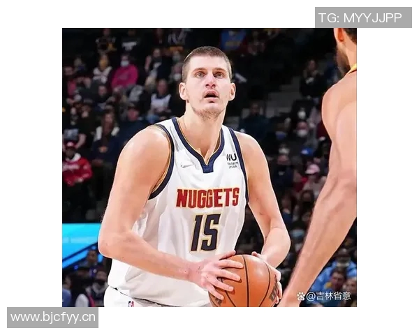 约基奇稳定发挥半场表现出色贡献13分5篮板5助攻助球队争胜